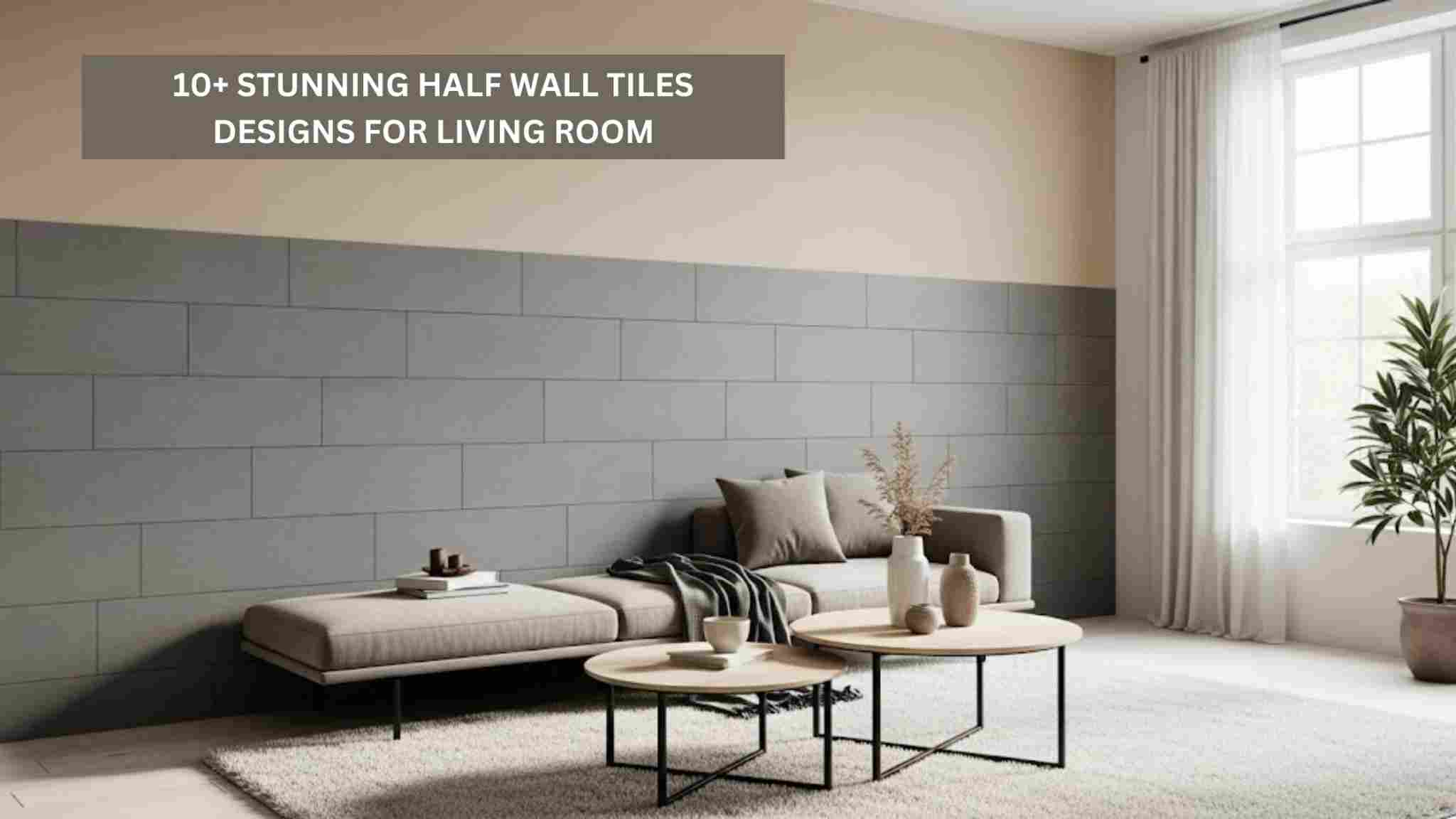 Living Room Wall Tile Ideas: Stunning Designs to Transform Your Space