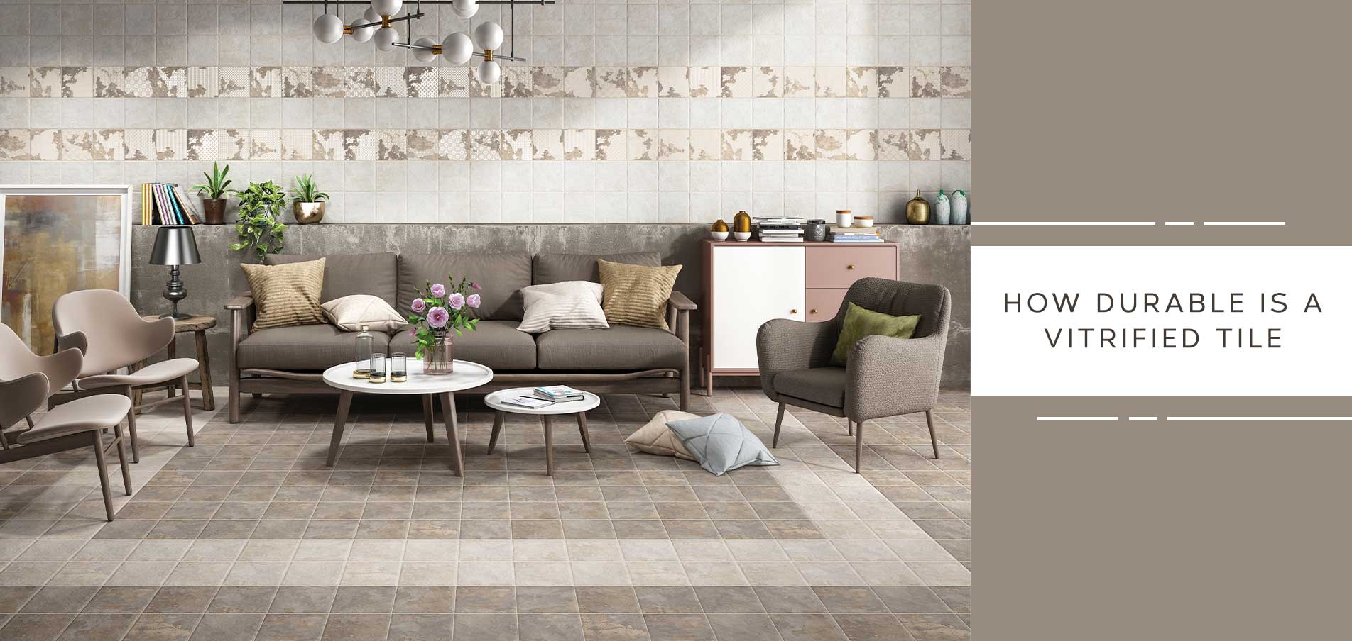 How durable is a vitrified tile