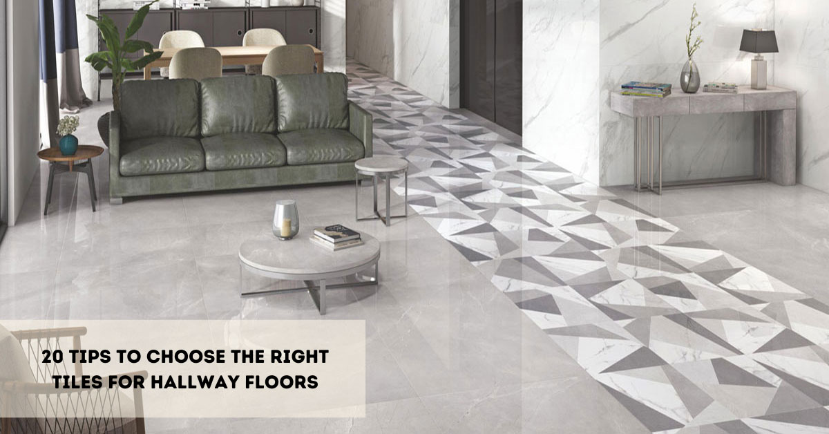 20 Tips to Choose the Right Tiles for Hallway Floors