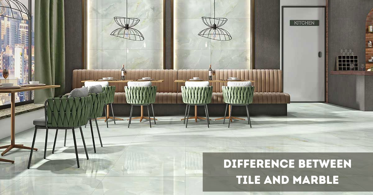 Difference Between Tile and Marble: A Complete Guide for Homeowners