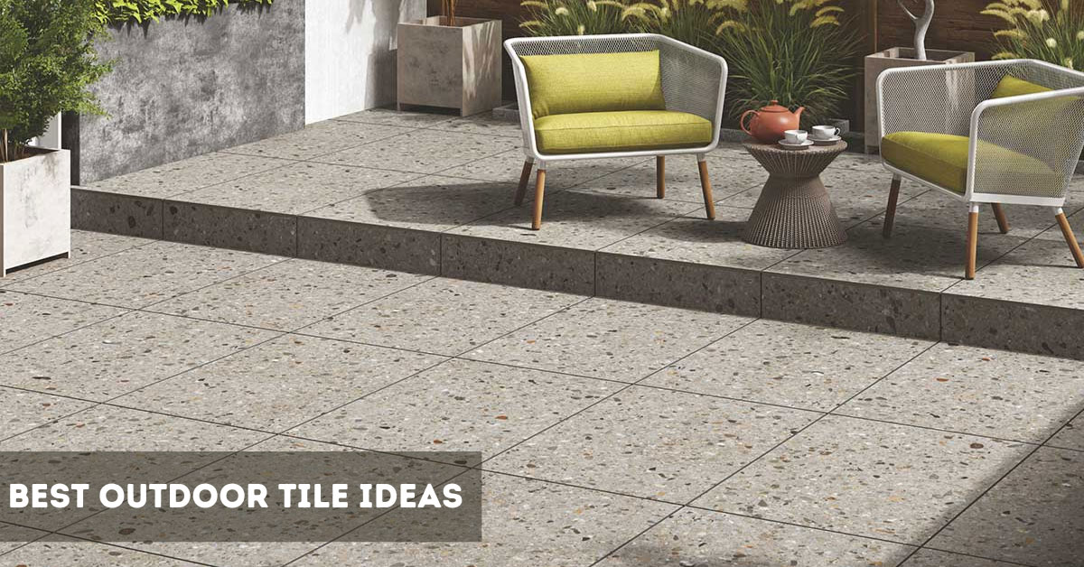5 Best Outdoor Tile Ideas for Your Patio | Stylish & Durable Choices